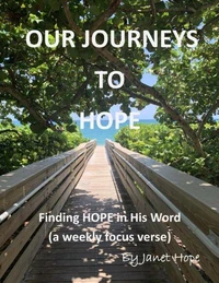 Our Journeys to HOPE: Finding HOPE In HIS Word (A Weekly Focus Verse)