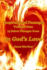 Téléchargements gratuits de livres audio pour Kindle Fire Inspirational Passages Volume One 75 Select Passages from In God's Love  - Select Inspirational Passages from In God's Love, #1