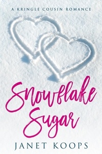  Janet Koops - Snowflake Sugar - Kringle Cousin Romance, #2.