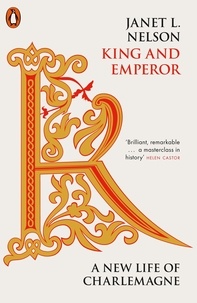 Janet l. Nelson - King and emperor - A new life of Charlemagne.