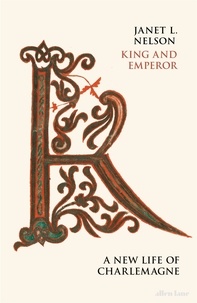Janet l. Nelson - King and emperor - A new life of Charlemagne.