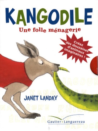 Janet Landay - Kangodile - Une folle ménagerie.