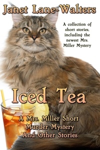  Janet Lane-Walters - Iced Tea - Mrs. Miller Mysteries, #7.