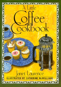 Janet Laurence - A Little Coffee Cookbook.