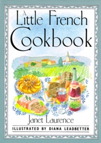 Janet Laurence - A Little French Cookbook.
