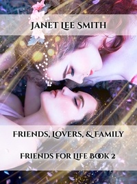 Ebook télécharger deutsch free Friends, Lovers, & Family  - Friends for Life, #1 9798215875926 par Janet Lee Smith (Litterature Francaise)