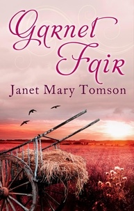 Janet Mary Tomson - Garnet Fair.