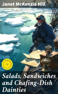 Salads, Sandwiches and Chafing-Dish Dainties