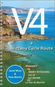 Janet Moss et Pete Martin - V4 la littorale, tour de Manche - A Brittany Cycle Route - Roscoff to Mont St-Michel.