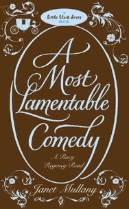 Janet Mullany - A Most Lamentable Comedy.