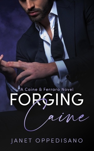  Janet Oppedisano - Forging Caine - Caine &amp; Ferraro, #5.