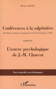 Conférences à la Salpêtrière suivies de L'oeuvre psychologique de Charcot