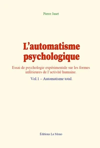 L’automatisme psychologique (vol.1)