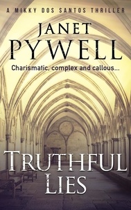  Janet Pywell - Truthful Lies - Mikky dos Santos Thrillers, #5.