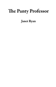  Janet Ryan - The Panty Professor.