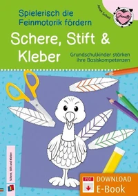 Schere, Stift und Kleber –  spielerisch die Feinmotorik fördern