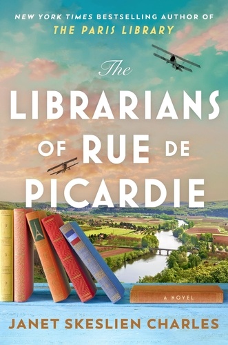 The Librarians of Rue de Picardie. From the bestselling author, a powerful, moving wartime page-turner based on real events