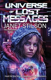  Janet Stilson - Universe of Lost Messages - The Charismites, #2.