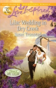 Janet Tronstad - Lilac Wedding In Dry Creek.