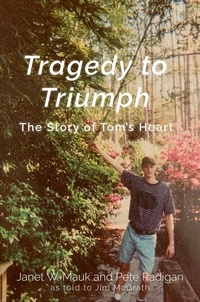  Janet W. Mauk et  Peter Radigan - Tragedy To Triumph.