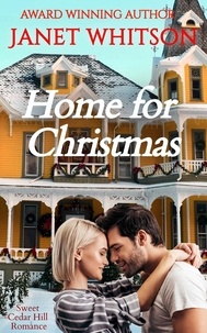  Janet Whitson - Home for Christmas - Sweet Cedar Hill Romance, #4.