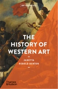 Janetta Rebold Benton - The History of Western Art.