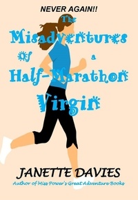  Janette Davies - The Misadventures of a Half-Marathon Virgin.