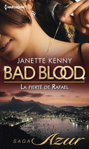 Janette Kenny - Bad Blood  : La fierté de Rafael.
