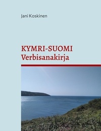 Jani Koskinen - Kymri-suomi-verbisanakirja.