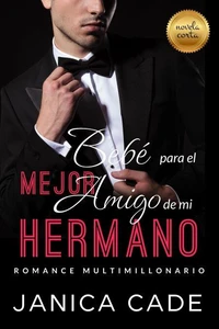 Bebé para el mejor amigo de mi hermano