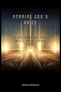 Hearing God's Voice: Discerning His Will For Your Life