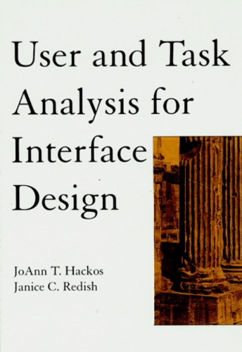 Janice-C Redish et Jo-Ann-T Hackos - User And Task Analysis For Interface Design. Edition En Anglais.