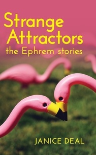  Janice Deal - Strange Attractors: The Ephrem Stories.