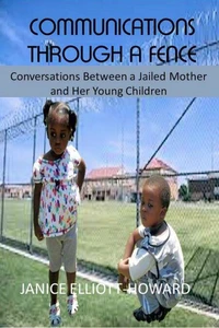 Communications Through A Fence - Conversations Between A Jailed Mother And Her Young Children
