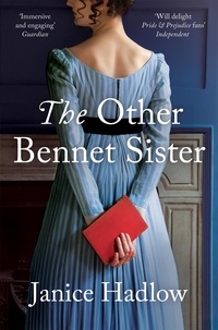 Janice Hadlow - The Other Bennet Sister - The Perfect Regency Novel for Fans of Bridgerton.