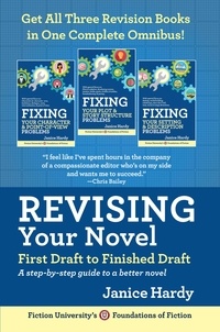  Janice Hardy - Revising Your Novel: First Draft to Finish Draft Omnibus - Foundations of Fiction.