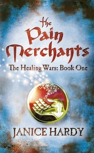 Janice Hardy - The Pain Merchants.