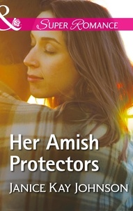 Janice Kay Johnson - Her Amish Protectors.