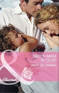 Janice Kay Johnson - Match Made in Court.
