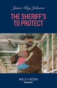 Janice Kay Johnson - The Sheriff's To Protect.