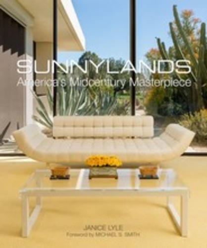 Janice Lyle - Sunnylands America's midcentury masterpiece.
