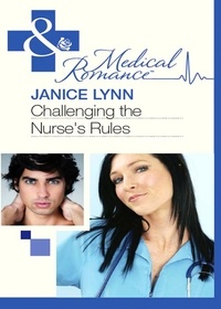Janice Lynn - Challenging The Nurse's Rules.