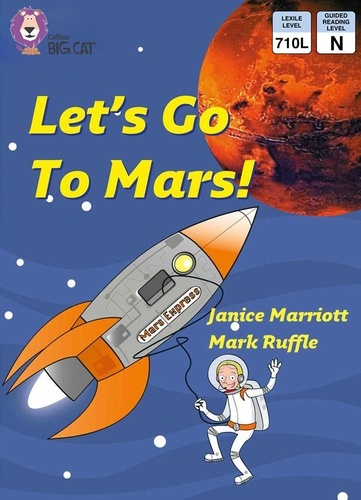 Janice Marriott et Mark Ruffle - Let’s Go to Mars - Band 08/Purple.