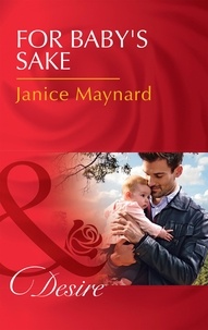 Janice Maynard - For Baby's Sake.