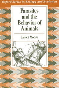 Janice Moore - Parasites and the Behavior of Animals.