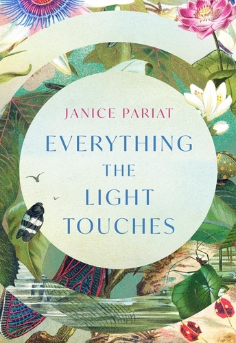 Janice Pariat - Everything the Light Touches.