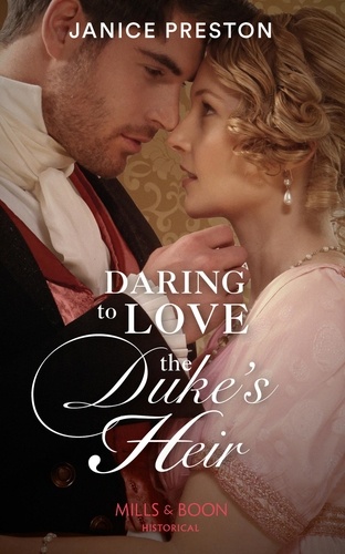Janice Preston - Daring To Love The Duke's Heir.