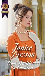 Janice Preston - From Wallflower To Countess.