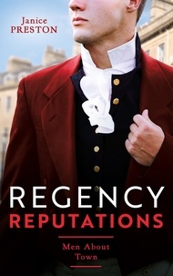 Janice Preston - Regency Reputations: Men About Town - Return of Scandal's Son (Men About Town) / Saved by Scandal's Heir.