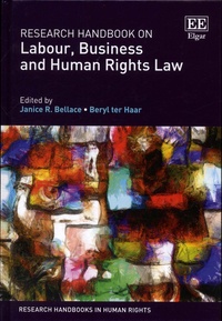 Janice R. Bellace et Beryl ter Haar - Research Handbook on Labour, Business and Human Rights Law.